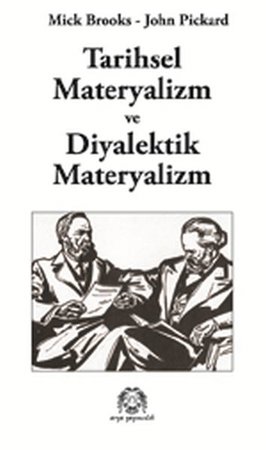 Tarihsel Materyalizm ve Diyalektik Materyalizm