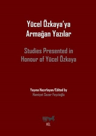 Yücel Özkaya'ya Armağan Yazılar
