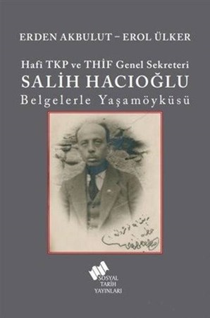 Salih Hacıoğlu Belgelerle Yaşam Öyküsü