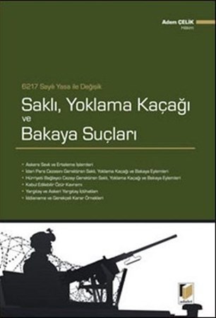 6217 Sayılı Yasa Ile Değişik Saklı, Yoklama Kaçağı Ve Bakaya Suçları