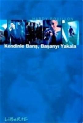 Kendinle Barış Başarıyı Yakala