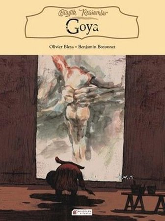 Büyük Ressamlar - Goya