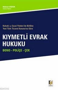 Kıymetli Evrak Hukuku Bono Poliçe Çek