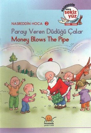 Parayı Veren Düdüğü Çalar Money Blows The Pipe