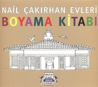 Nail Çakırhan Evleri Boyama Kitabı
