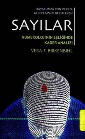 Hayatımıza Yön Veren, Geleceğimizi Belirleyen Sayılar Numerolojinin Eşliğinde Kader Analizi