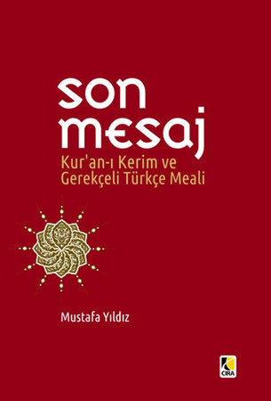 Son Mesaj  Kur'an-ı Kerim ve Gerekçeli Türkçe Meali (Metinsiz Cep Boy Karton Kapak)