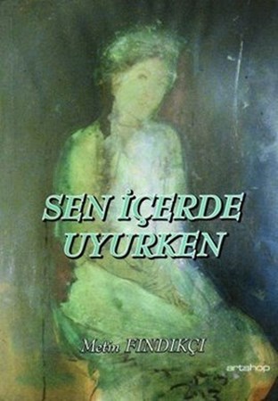 Sen İçerde Uyurken