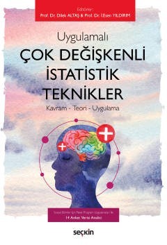 Uygulamalı Çok Değişkenli İstatistik Teknikler Kavram – Teori – Uygulama