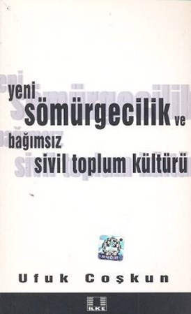 Yeni Sömürgecilik Ve Bağımsız Sivil Toplum Kültürü