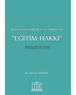 Uluslararası Hukukta Ve Türkiye'de Eğitim Hakkı