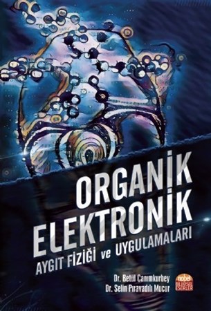 Organik Elektronik - Aygıt Fiziği Ve Uygulamaları