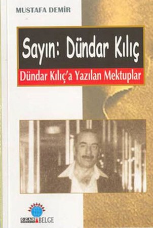 Sayın Dündar Kılıç