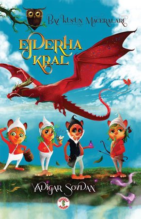 Baykuş'un Maceraları - Ejderha Kral