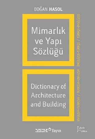 Mimarlık Ve Yapı Sözlüğü / Dictionary Of Architecture And Building (İngilizce - Türkçe / Türkçe - İngilizce)