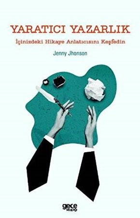 Yaratıcı Yazarlık - İçinizdeki Hikaye Anlatıcısını Keşfedin