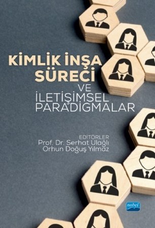 Kimlik İnşa Süreci Ve İletişimsel Paradigmalar