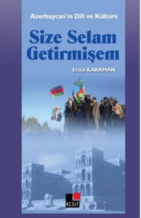 Size Selam Getirmişem