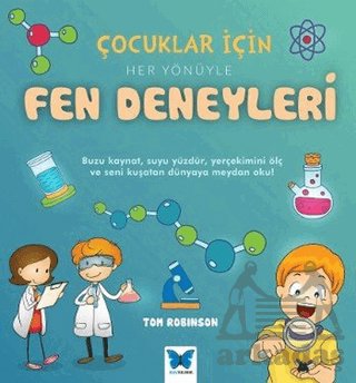 Çocuklar için Her Yönüyle Fen Deneyleri