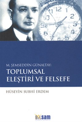 M. Şemseddin Günaltay Toplumsal Eleştiri Ve Felsefe