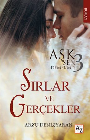 Aşk Sen Demekmiş 3 Sırlar Ve Gerçekler