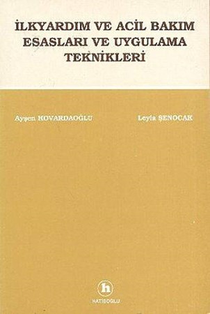 İlkyardım Ve Acil Bakım Esasları Ve Uygulama Teknikleri