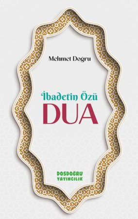 İbadetin Özu¨ Dua