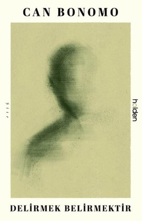 Delirmek Belirmektir