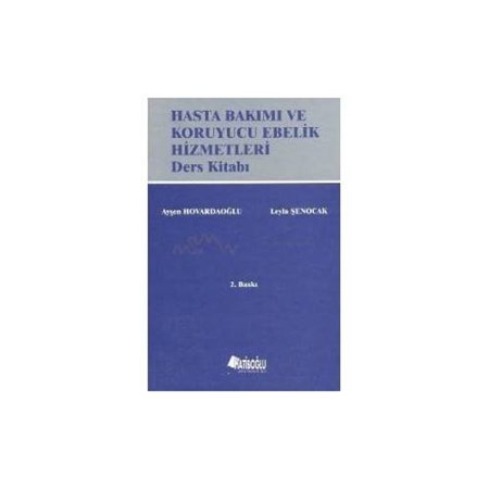 Hasta Bakımı ve Koruyucu Ebelik Hizmetleri Ders Kitabı