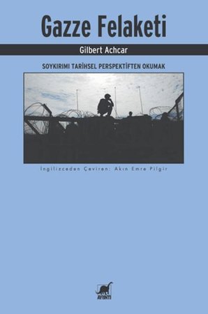 Gazze Felaketi: Soykırımı Tarihsel Perspektiften Okumak