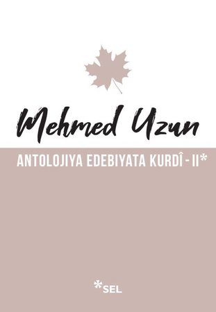 Antolojiya Edebiyata Kurdî - II