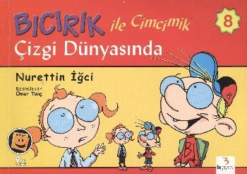 Ders Arası Kikiri 8 Bıcırık İle Cimcimik Çizgi Dünyasında