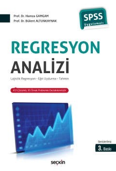Regresyon Analizi Lojistik Regresyon – Eğri Uydurma – Tahmin