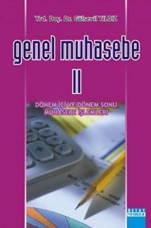 Genel Muhasebe 2 / Dönem İçi ve Dönem Sonu Muhasebe İşlemleri