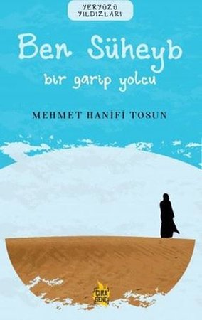 Ben Süheyb - Bir Garip Yolcu
