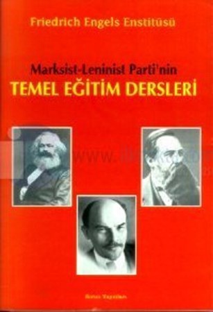 Marksist - Leninist Parti’nin Temel Eğitim Dersleri