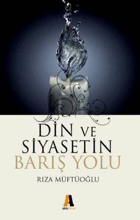 Din Ve Siyasetin Barış Yolu