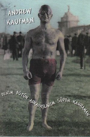 Benim Bütün Arkadaşlarım Süper Kahraman