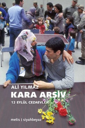 Kara Arşiv 12 Eylül Cezaevleri