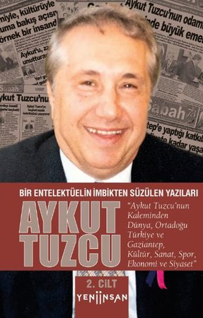 Bir Entelektüelin İmbikten Süzülen Yazıları - II. Cilt