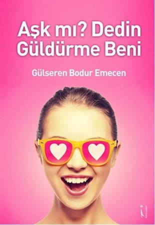 Aşk Mı Dedin Güldürme Beni