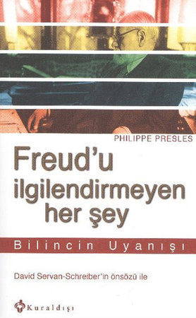 Freud'u İlgilendirmeyen Her Şey  Bilincin Uyanışı