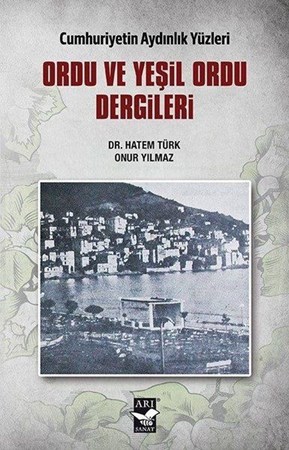Ordu Ve Yeşil Ordu Dergileri Cumhuriyetin Aydınlık Yüzleri
