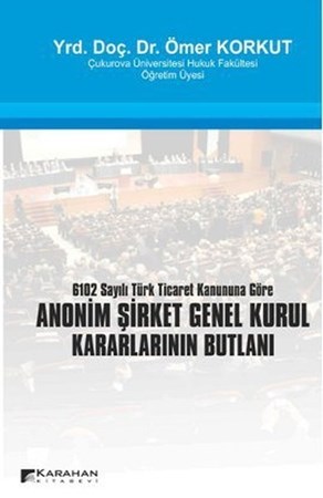 Anonim Şirketlerde Genel Kurul Kararlarının Butlanı
