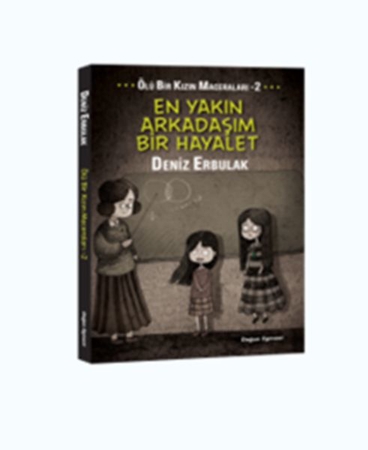 Ölü Bir Kızın Maceraları 2 - En Yakın Arkadaşım Bir Hayalet