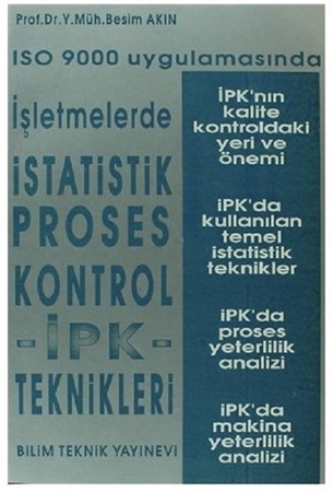 ISO 9000 Uygulamasında İşletmelerde İstatistik Proses Kontrol İPK Teknikleri