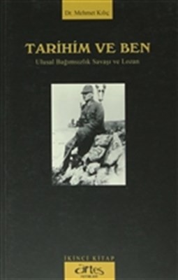 Tarihim Ve Ben Ulusal Bağımsızlık Savaşı Ve Lozan