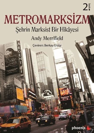 Metromarksizm Şehrin Marksist Bir Hikayesi