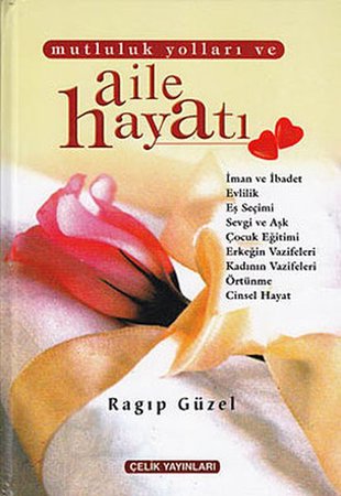 Mutluluk Yolları ve Aile Hayatı (2. Hamur)