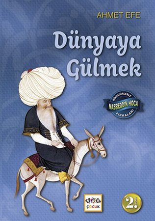 Dünyaya Gülmek / Minyatürlerle Nasreddin Hoca Fıkraları